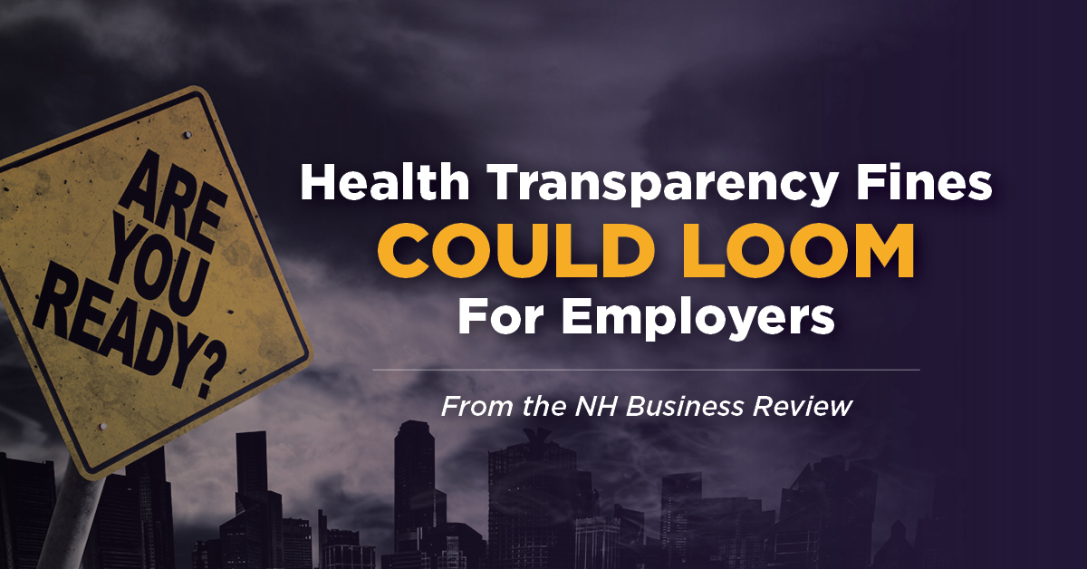 Health Transparency Fines Could Loom for Employers from the NH Business Review
