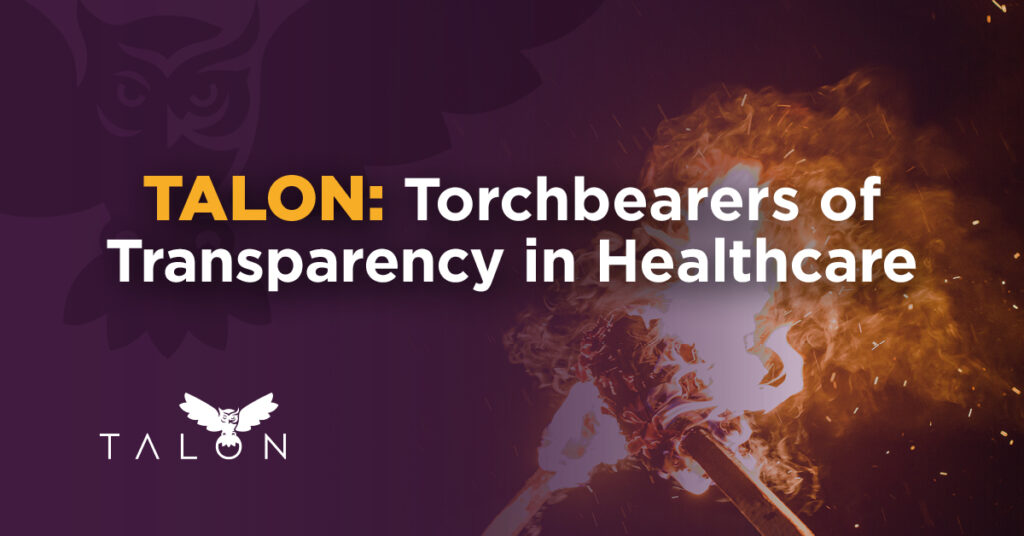 Talon torchbearers of transparency in healthcare